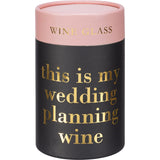 Wedding Planning Wine Glass
