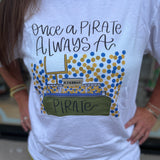 Once and Always a Pirate Tee